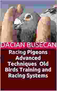 Racing Pigeons Advanced Techniques Old Birds Training And Racing Systems