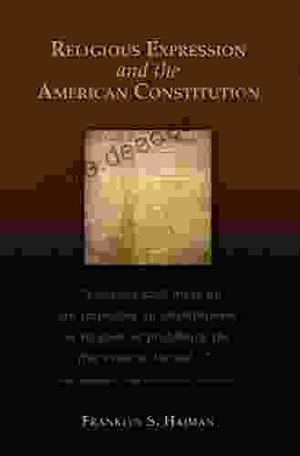 Religious Expression And The American Constitution (Rhetoric Public Affairs)