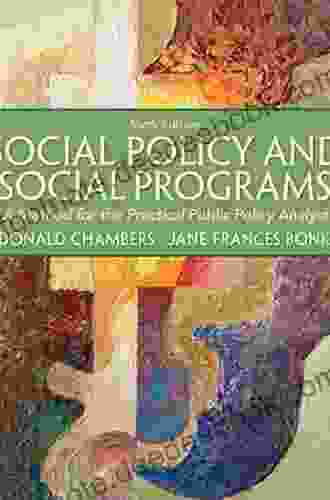 Social Policy And Social Programs: A Method For The Practical Public Policy Analyst (2 Downloads) (Mysearchlab)