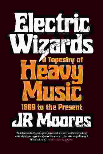 Electric Wizards: A Tapestry Of Heavy Music 1968 To The Present