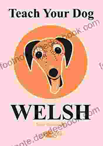 Teach Your Dog Welsh Eigel Wiese