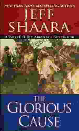 The Glorious Cause (The American Revolutionary War 2)