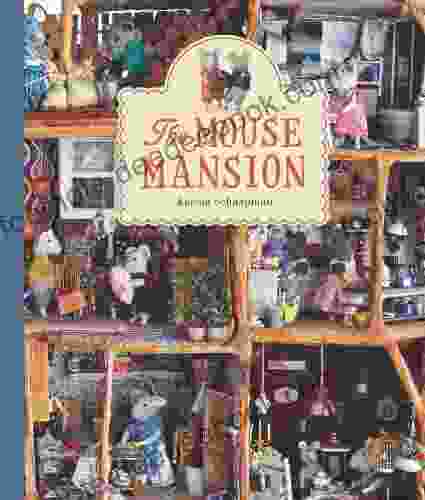 The Mouse Mansion Karina Schaapman