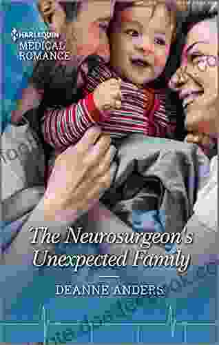 The Neurosurgeon S Unexpected Family: The Perfect Gift For Mother S Day (Harlequin Medical Romance)