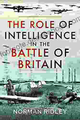 The Role Of Intelligence In The Battle Of Britain