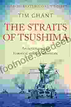 The Straits Of Tsushima: An Action Packed Historical Military Adventure (Marcus Baxter Naval Thrillers 1)