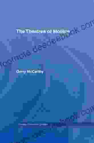 The Theatres Of Moliere (Theatre Production Studies)