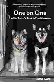 One On One: A Dog Trainer S Guide To Private Training
