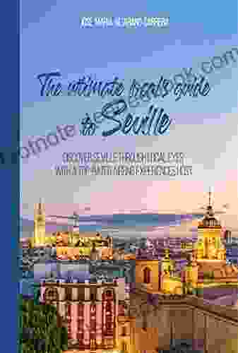 The Ultimate Local S Guide To Seville