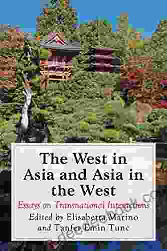 The West In Asia And Asia In The West: Essays On Transnational Interactions