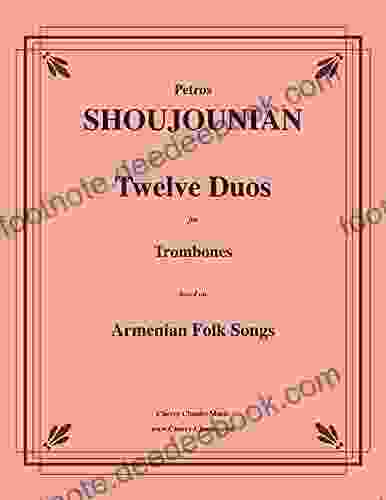 Twelve Duos For Trombones Based On Armenian Folk Songs