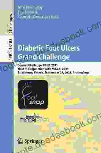 Diabetic Foot Ulcers Grand Challenge: Second Challenge DFUC 2024 Held In Conjunction With MICCAI 2024 Strasbourg France September 27 2024 Proceedings Notes In Computer Science 13183)