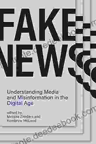 Fake News: Understanding Media And Misinformation In The Digital Age (Information Policy)