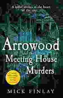 Arrowood And The Meeting House Murders: A Gripping Historical Victorian Crime Thriller You Won T Be Able To Put Down (An Arrowood Mystery 4)