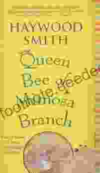 Queen Bee Of Mimosa Branch: A Novel
