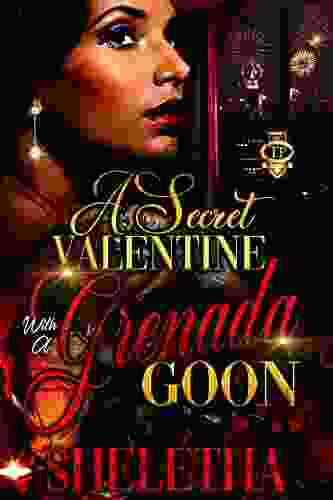 A Secret Valentine With A Grenada Goon