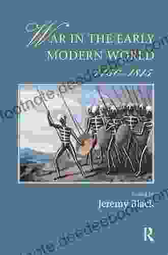 War In The Early Modern World 1450 1815 (Warfare And History)