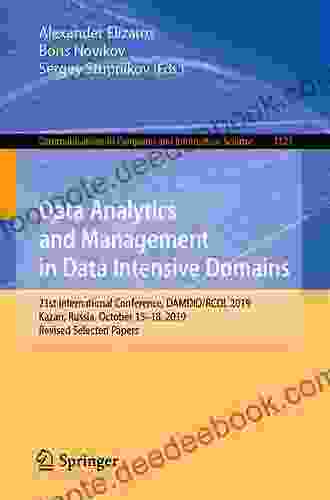 Data Analytics And Management In Data Intensive Domains: XIX International Conference DAMDID/RCDL 2024 Moscow Russia October 10 13 2024 Revised Selected Computer And Information Science 822)