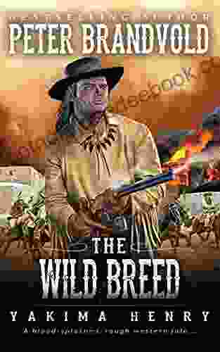 The Wild Breed: A Western Fiction Classic (Yakima Henry 3)